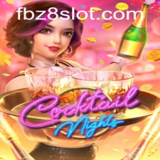 Exploring CocktailNights: A Thrilling Adventure with Z8SLOT.COM