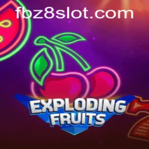 ExplodingFruits: A Vibrant Adventure with Z8SLOT.COM