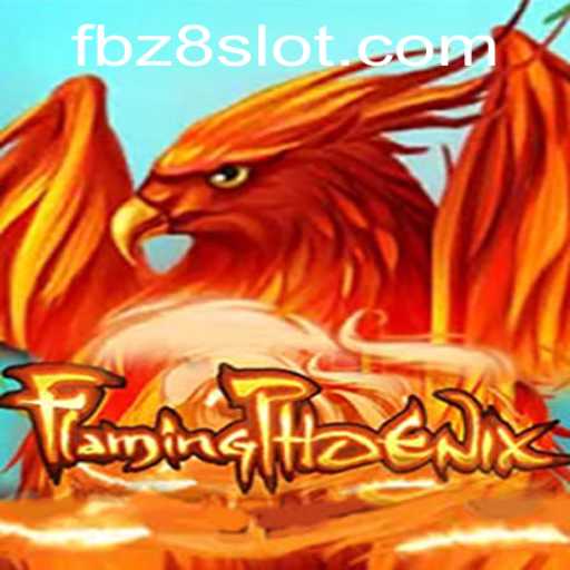 FlamingPhoenix: A Thrilling Adventure in the World of Z8SLOT.COM