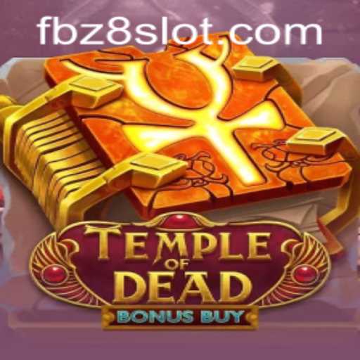 Unveiling the Thrills of TempleofDeadBonusBuy on Z8SLOT.COM
