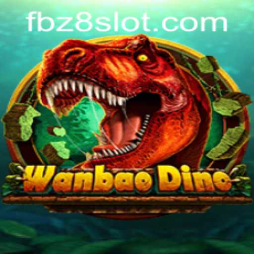 Exploring the Excitement of WanBaoDino and Z8SLOT.COM