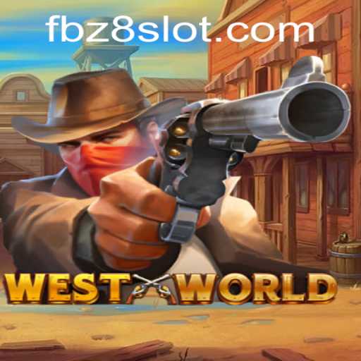 Exploring the Thrills of WestWorld: An In-Depth Guide Featuring Z8SLOT.COM